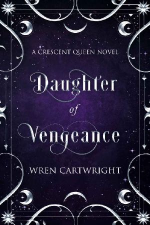 [Crescent Queen 02] • Daughter of Vengeance